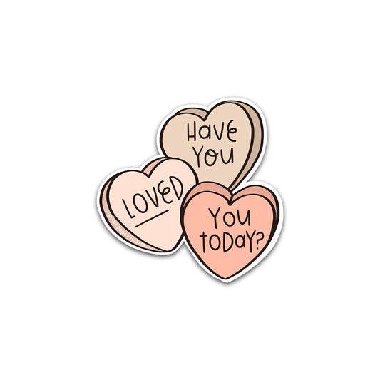 Loved You Today Sticker