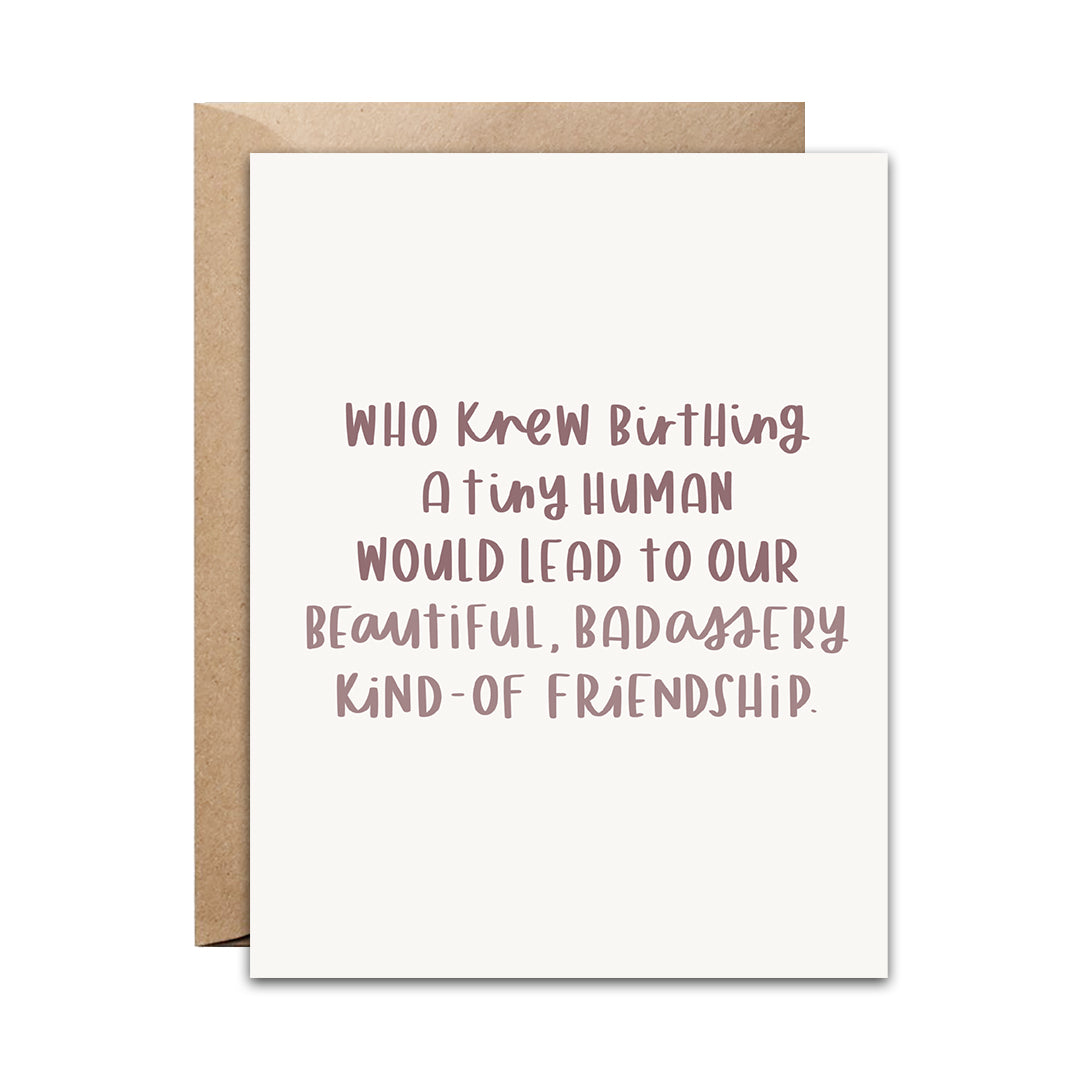 Badassery Friendship Card