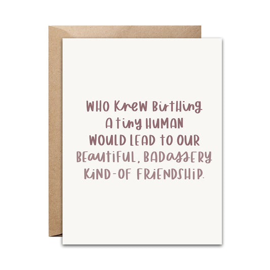 Badassery Friendship Card