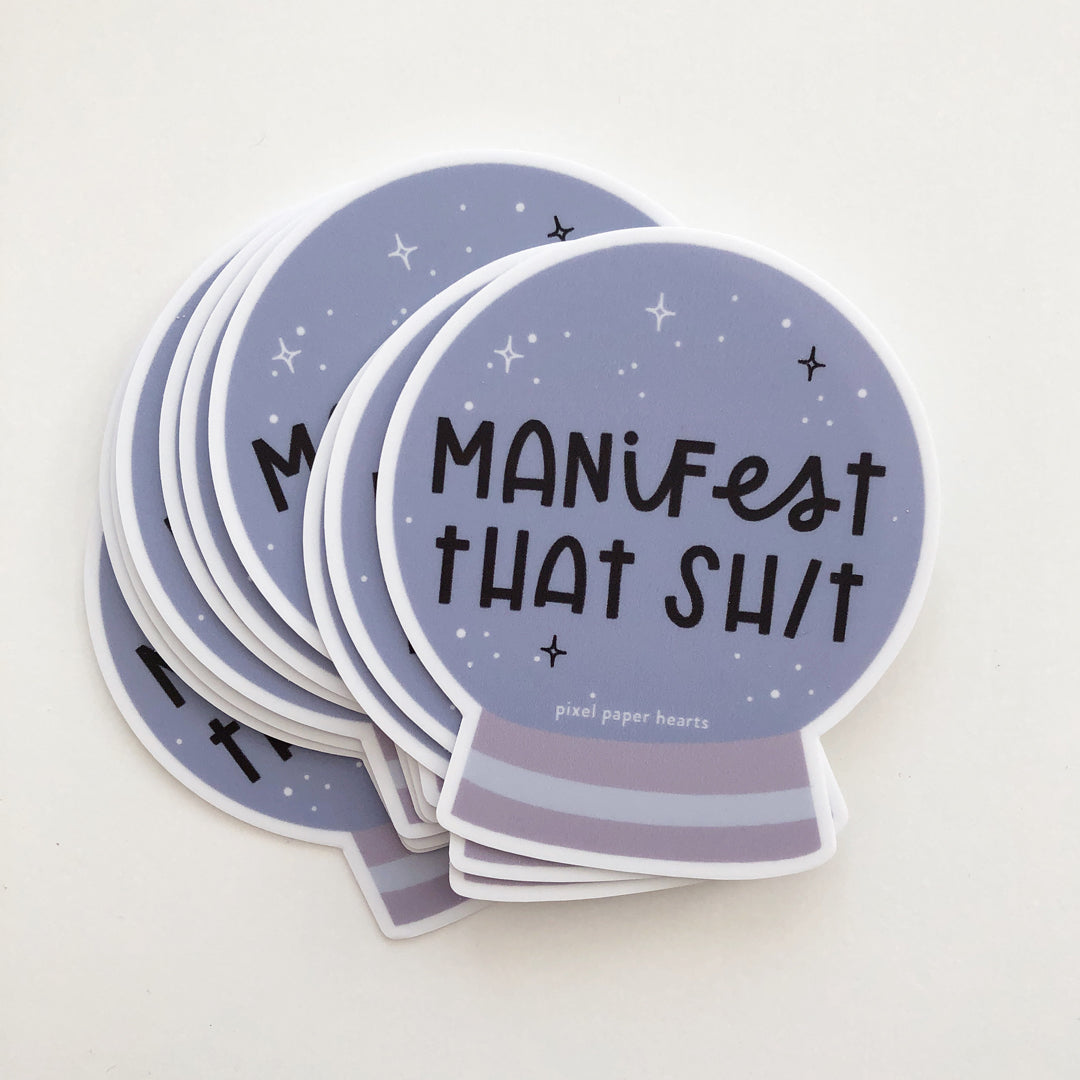 Manifest That Sh/t Sticker