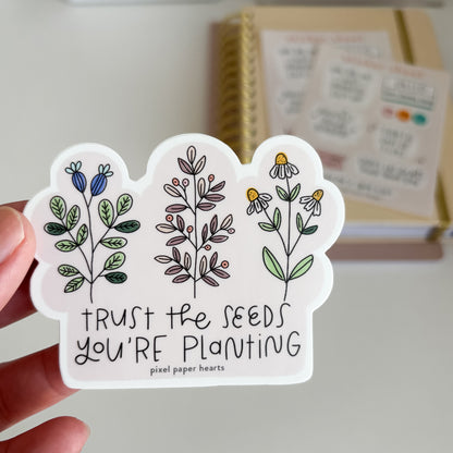 Trust the Seeds Sticker