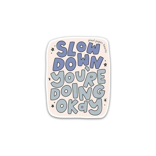 Slow Down Sticker