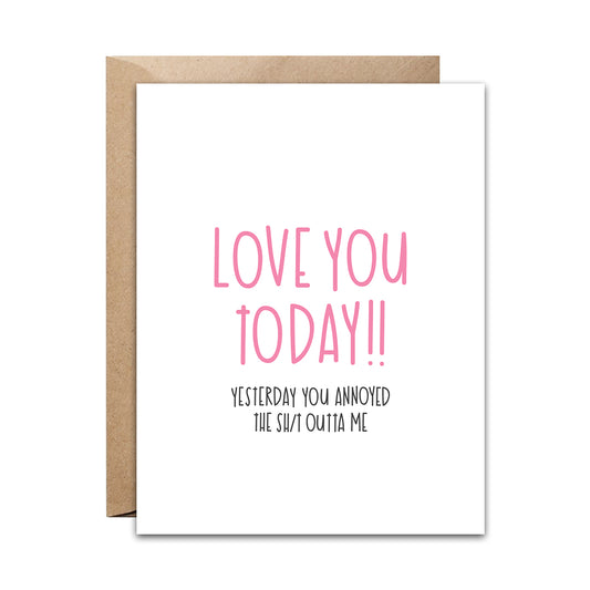 Love You Today Card