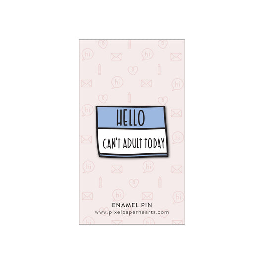 Can't Adult Enamel Pin